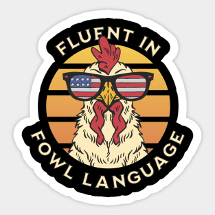 Fluent in Fowl Language Sticker